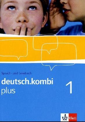 deutsch.kombi plus 1. Ausgabe Nordrhein-Westfalen: Sprach- und Lesebuch Klasse 5 (deutsch.kombi plus. Allgemeine Ausgabe ab 2009) von Klett Ernst /Schulbuch